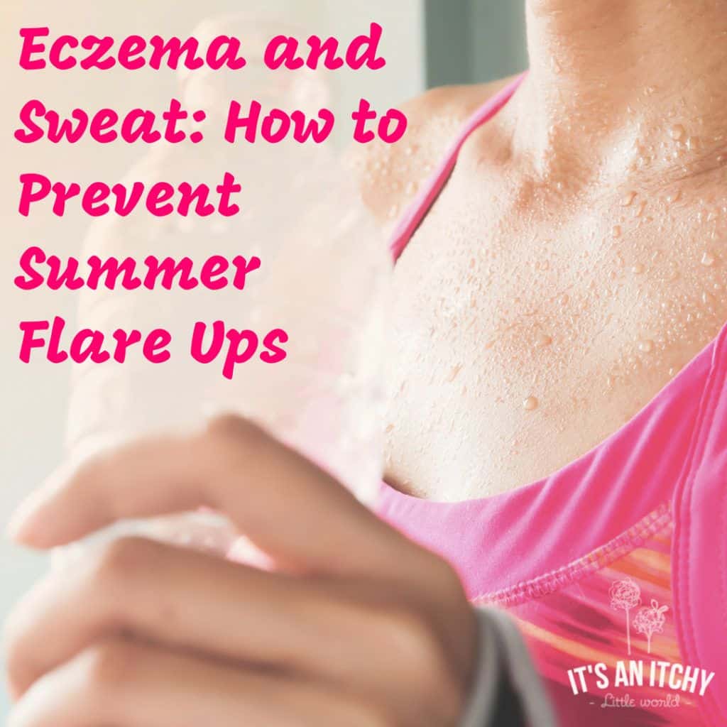 Eczema and Sweat: How to Prevent Summer Induced Flare Ups