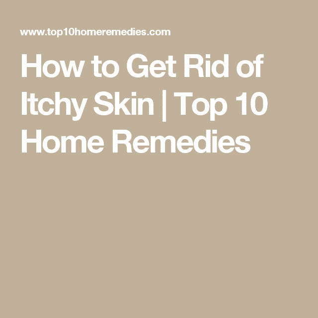 How to Get Rid of Itchy Skin
