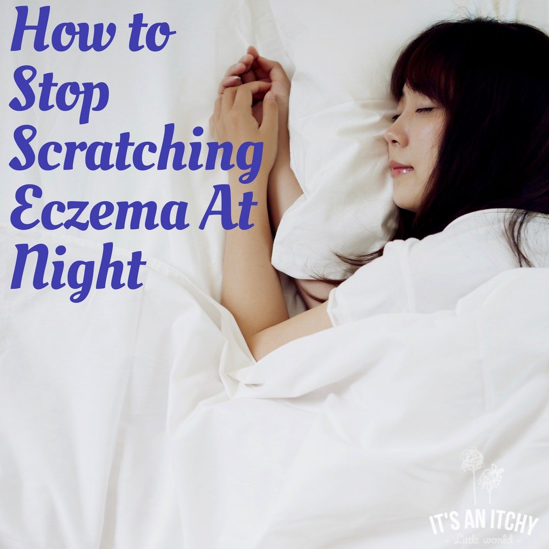 How to Stop Scratching Eczema At Night