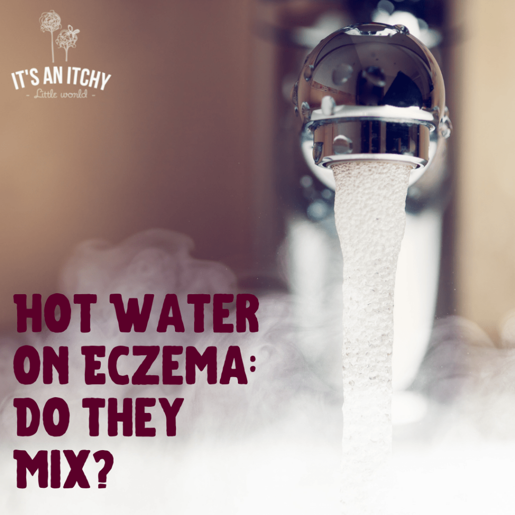 Is Using Hot Water on Eczema a Good Idea?