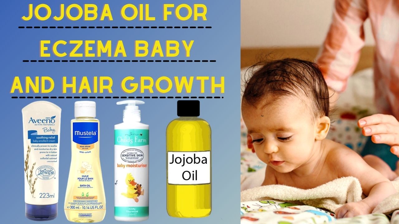 Jojoba Oil For Eczema Baby &  Jojoba Oil for Hair Growth