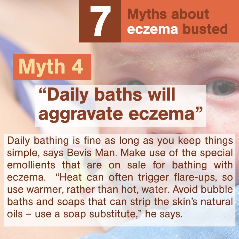 Myth 4: Daily baths will aggravate eczema