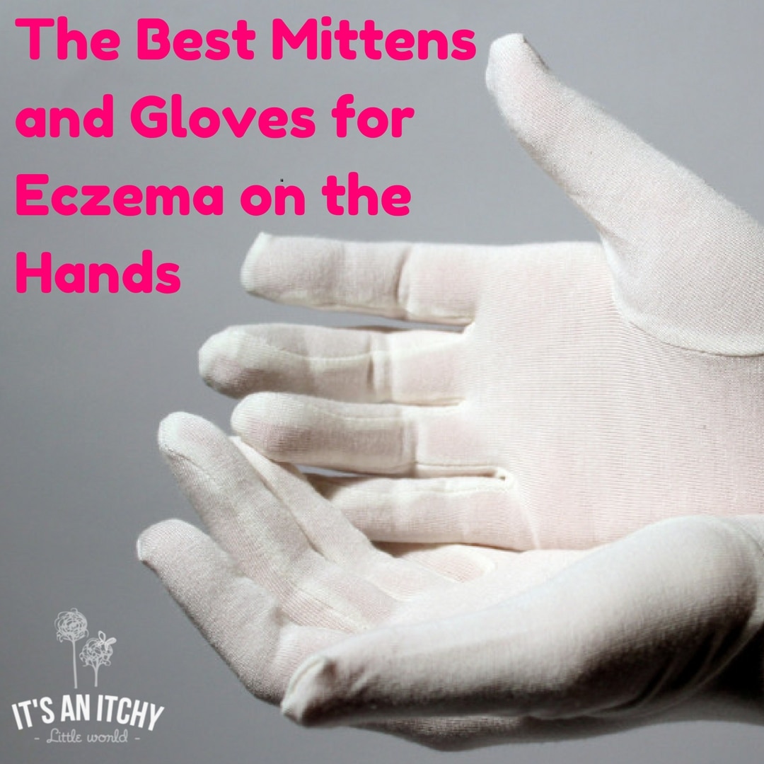 The Best Mittens and Gloves for Eczema on the Hands
